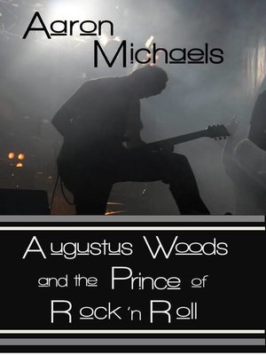 cover image of Augustus Woods and the Prince of Rock 'n Roll